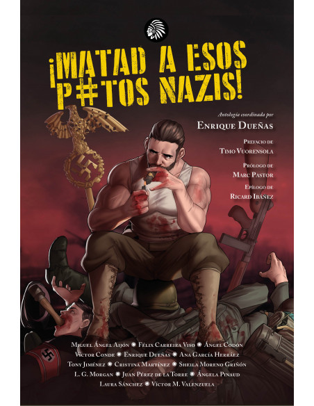 Matad a esos p*tos nazis