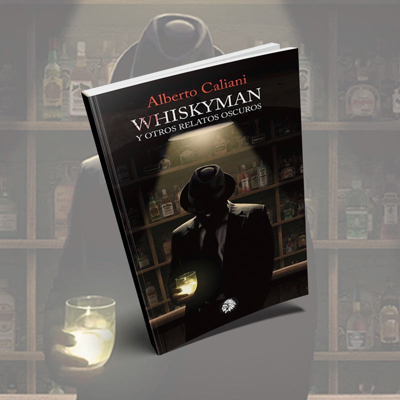 Whiskyman y Otros Relatos Oscuros