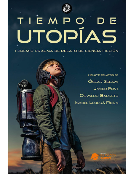 Tiempo de utopías. I Premio Pragma de relato de ciencia ficción