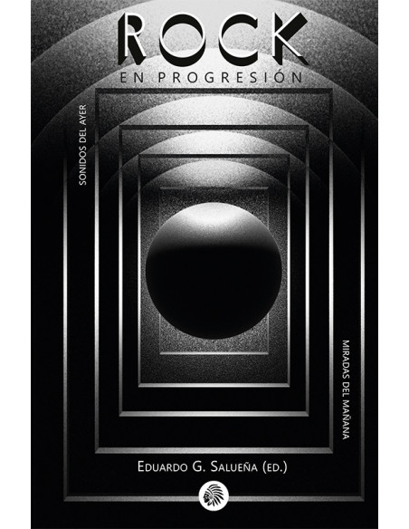 Rock en Progresión. Sonidos del Ayer, Miradas del Mañana