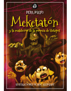MEKETATON Y LA MALDICIÓN DE LA MOMIA DE HETEPET