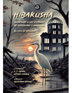 Hibakusha. Homenaje a las víctimas de Hiroshima y Nagasaki